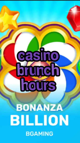 casino brunch hours-trdjkmsxjksdss.com